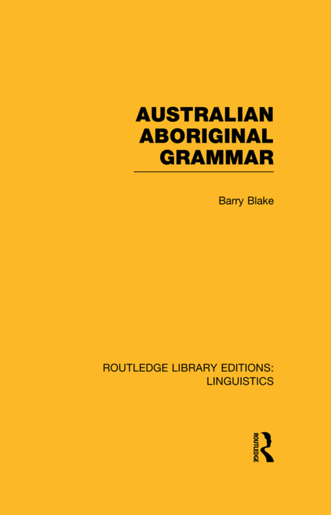 Cover image for book Australian Aboriginal Grammar (RLE Linguistics F: World Linguistics)