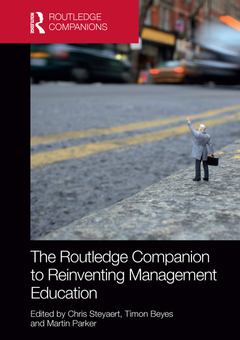 Cover image for book The Routledge Companion to Reinventing Management Education