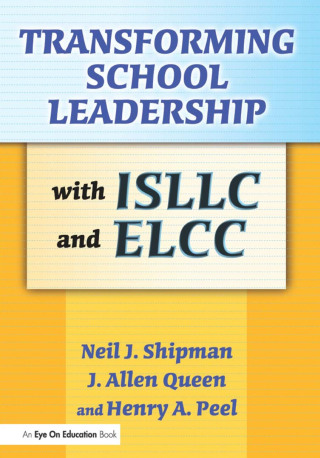 Transforming School Leadership with ISLLC and ELCC