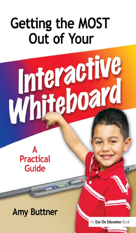 Cover image for book Getting the Most Out of Your Interactive Whiteboard