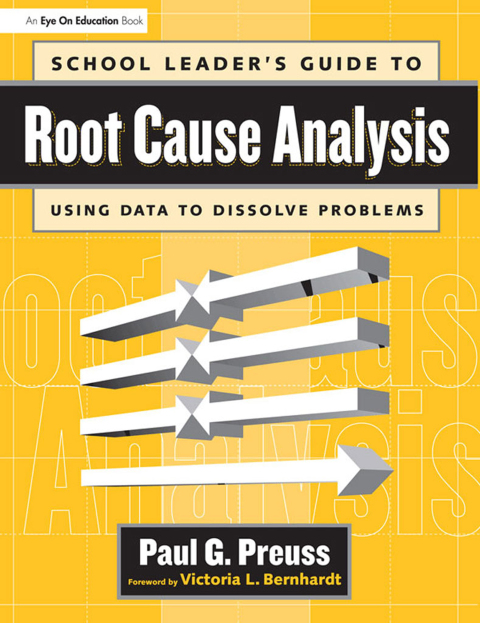 School Leader's Guide to Root Cause Analysis 