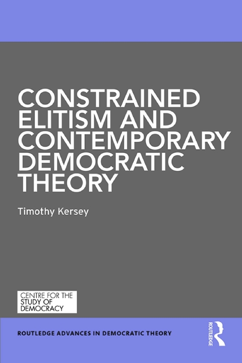 Cover image for book Constrained Elitism and Contemporary Democratic Theory