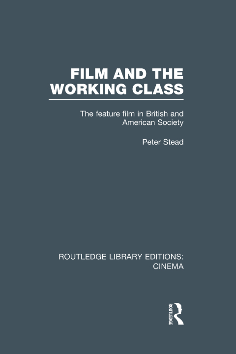Cover image for book Film and the Working Class