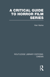 Cover image: A Critical Guide to Horror Film Series 1st edition 9781138965423
