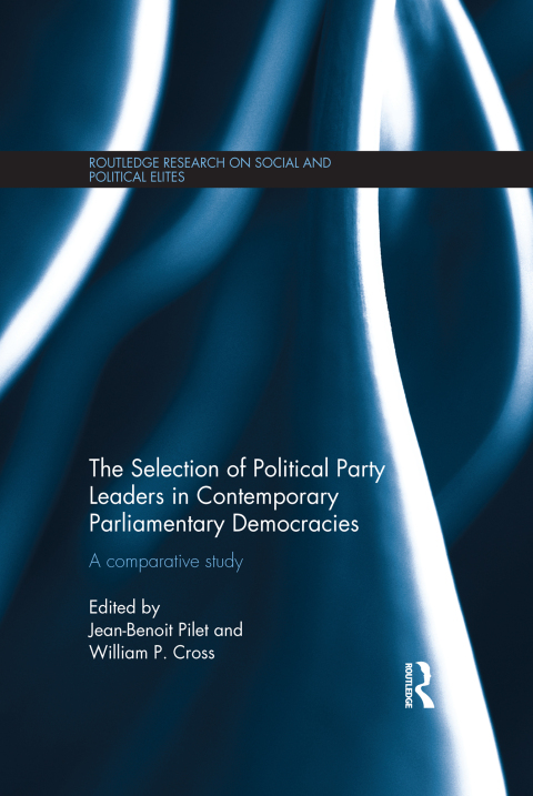 Cover image for book The Selection of Political Party Leaders in Contemporary Parliamentary Democracies