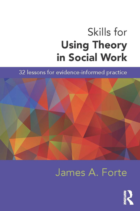 Cover image for book Skills for Using Theory in Social Work