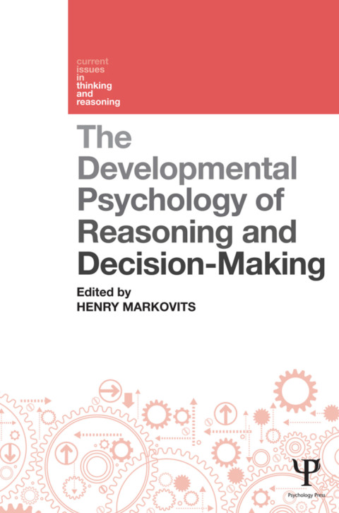Cover image for book The Developmental Psychology of Reasoning and Decision-Making