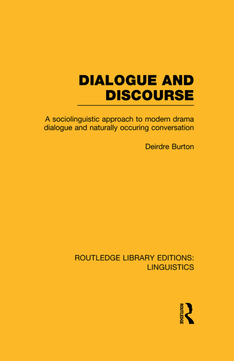Cover image for book Dialogue and Discourse (RLE Linguistics C: Applied Linguistics)