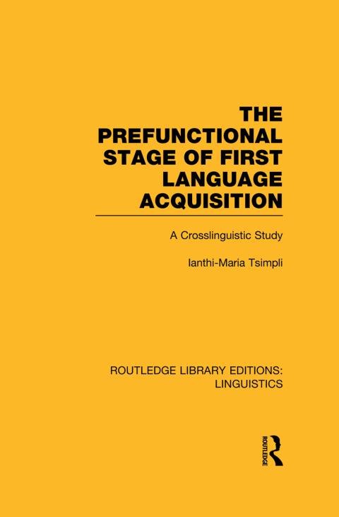 Cover image for book The Prefunctional Stage of First Language Acquistion (RLE Linguistics C: Applied Linguistics)