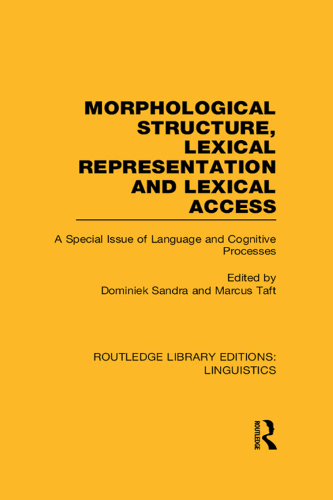 Cover image for book Morphological Structure, Lexical Representation and Lexical Access (RLE Linguistics C: Applied Linguistics)