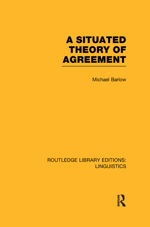Cover image for book A Situated Theory of Agreement (RLE Linguistics B: Grammar)