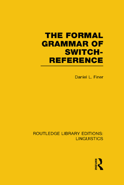 Cover image for book The Formal Grammar of Switch-Reference (RLE Linguistics B: Grammar)