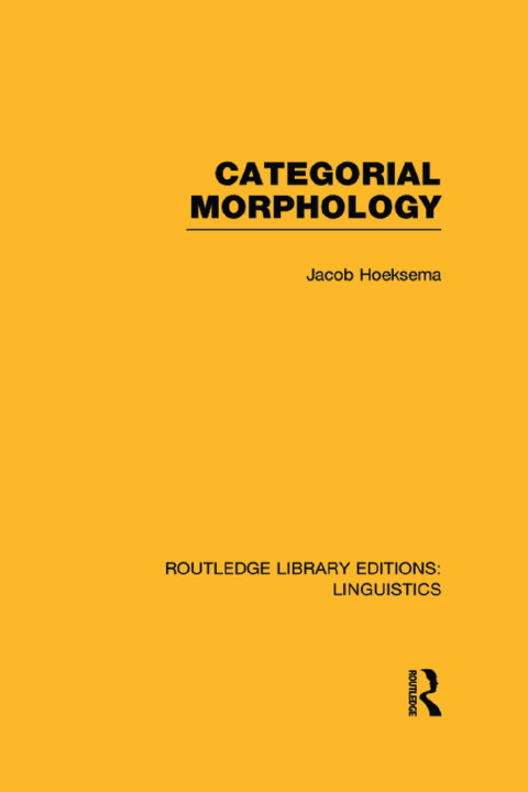 Cover image for book Categorial Morphology (RLE Linguistics B: Grammar)