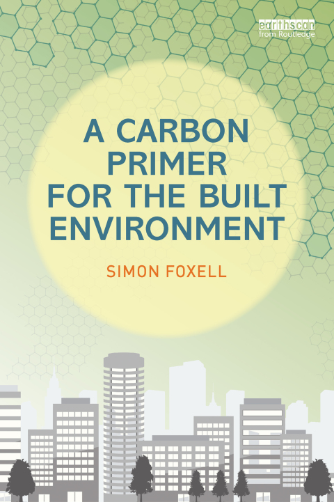 Cover image for book A Carbon Primer for the Built Environment