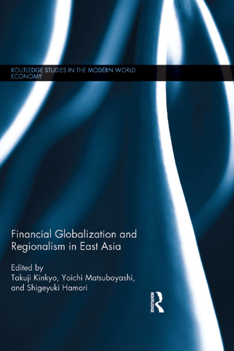 Cover image for book Financial Globalization and Regionalism in East Asia