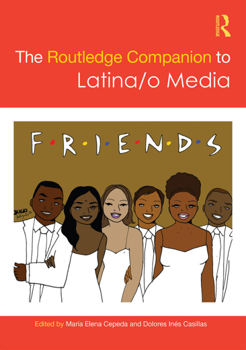 Cover image for book The Routledge Companion to Latina/o Media