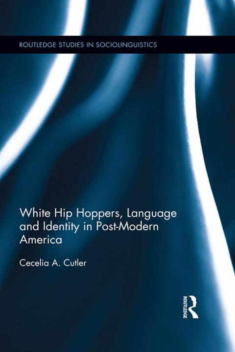 Cover image for book White Hip Hoppers, Language and Identity in Post-Modern America