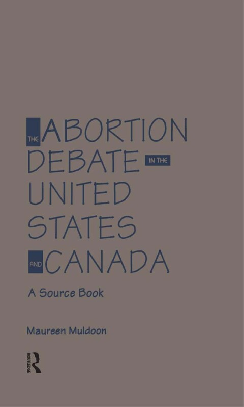 Cover image for book The Abortion Debate in the United States and Canada