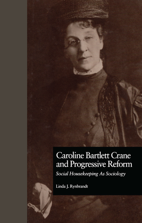 Cover image for book Caroline Bartlett Crane and Progressive Reform
