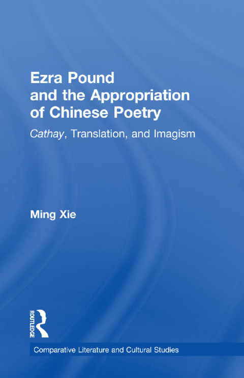 Cover image for book Ezra Pound and the Appropriation of Chinese Poetry