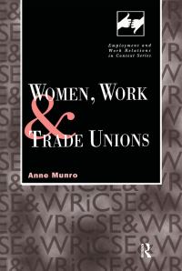 صورة الغلاف: Women, Work and Trade Unions 1st edition 9781138997523