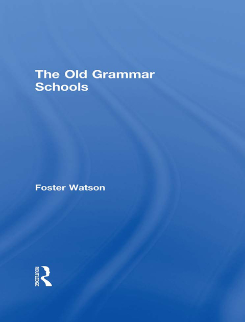 Cover image for book The Old Grammar Schools