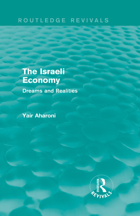 Cover image for book The Israeli Economy (Routledge Revivals)