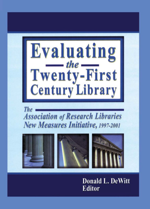 Cover image for book Evaluating the Twenty-First Century Library
