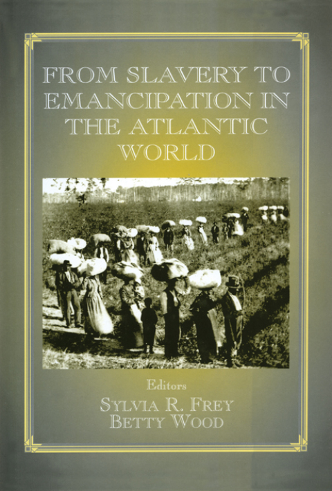 Cover image for book From Slavery to Emancipation in the Atlantic World