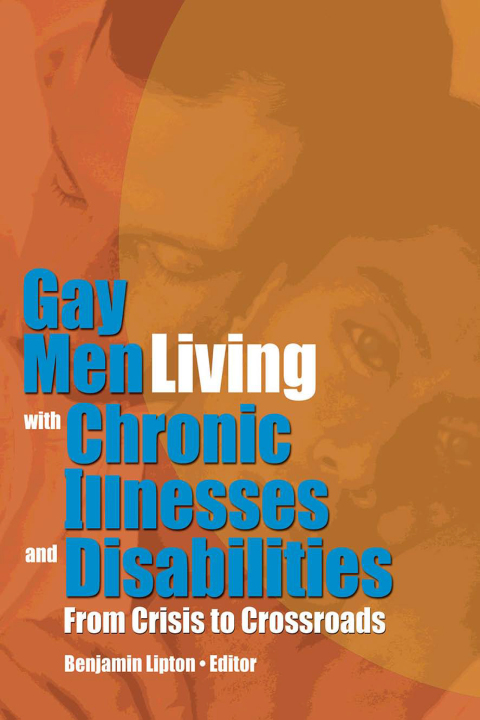 Cover image for book Gay Men Living with Chronic Illnesses and Disabilities