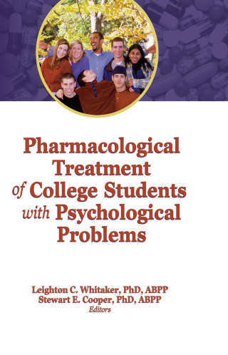 Pharmacological Treatment of College Students with Psychological Problems