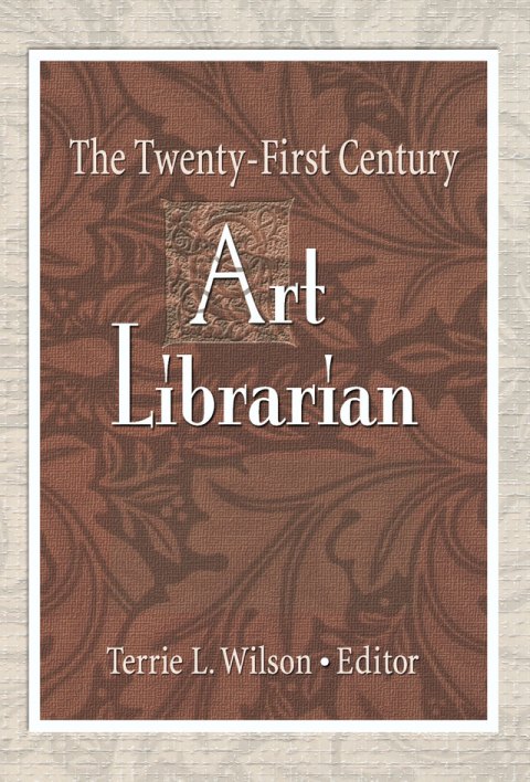 Cover image for book The Twenty-First Century Art Librarian