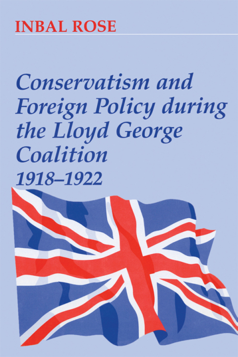 Cover image for book Conservatism and Foreign Policy During the Lloyd George Coalition 1918-1922