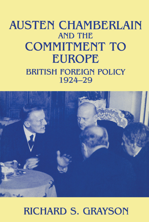 Cover image for book Austen Chamberlain and the Commitment to Europe