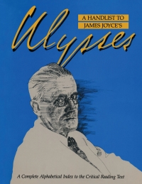 Cover image: A Handlist to James Joyce's Ulysses 1st edition 9780824047498
