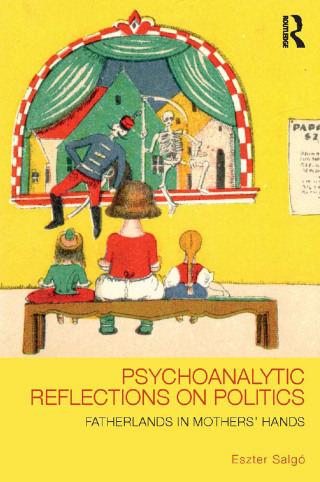 Psychoanalytic Reflections on Politics