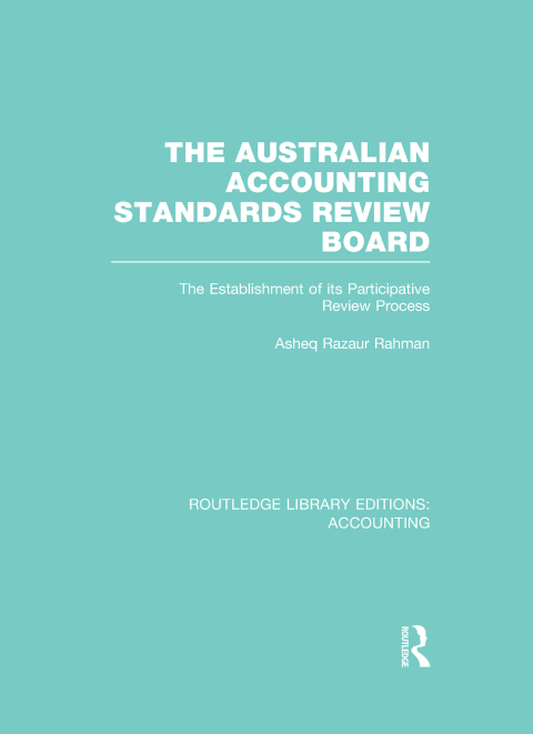 Cover image for book The Australian Accounting Standards Review Board (RLE Accounting)