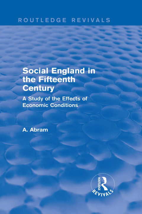Cover image for book Social England in the Fifteenth Century (Routledge Revivals)