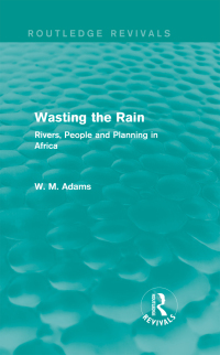 Cover image: Wasting the Rain (Routledge Revivals) 1st edition 9780415718721