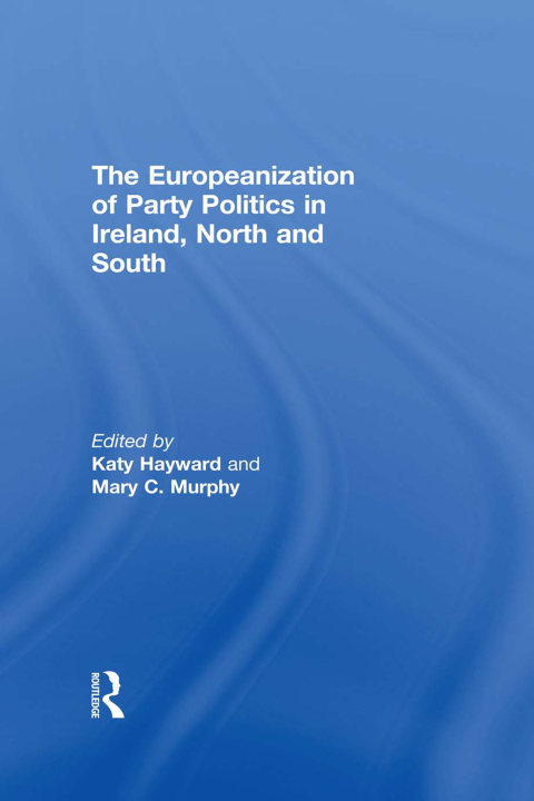 Cover image for book The Europeanization of Party Politics in Ireland, North and South