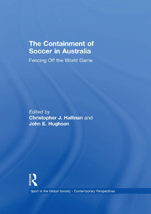 Cover image for book The Containment of Soccer in Australia