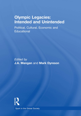 Olympic Legacies: Intended and Unintended