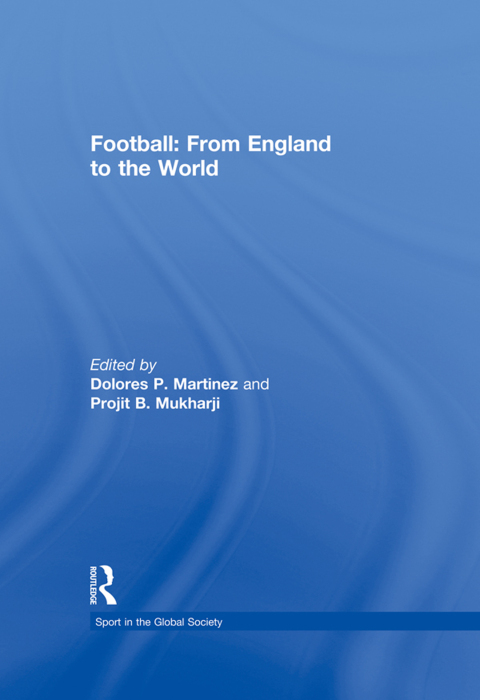 Cover image for book Football: From England to the World