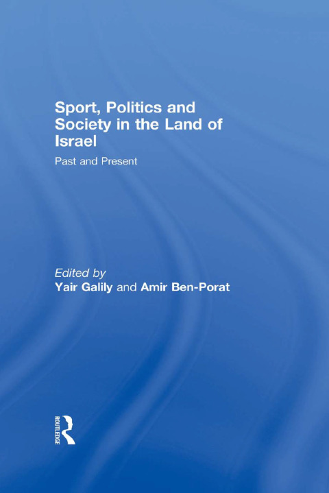 Cover image for book Sport, Politics and Society in the Land of Israel