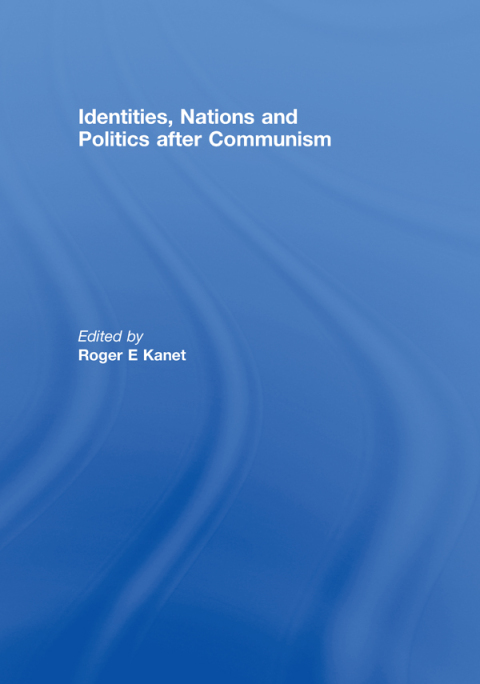 Cover image for book Identities, Nations and Politics after Communism