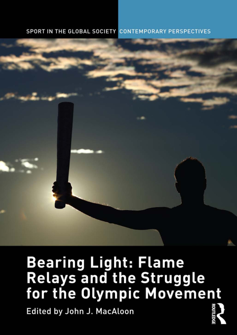 Cover image for book Bearing Light: Flame Relays and the Struggle for the Olympic Movement