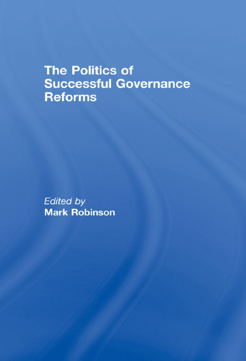 Cover image for book The Politics of Successful Governance Reforms