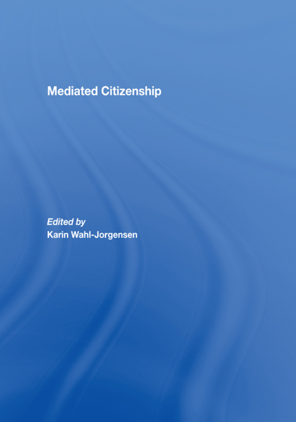 Mediated Citizenship - 1st Edition (eBook Rental)