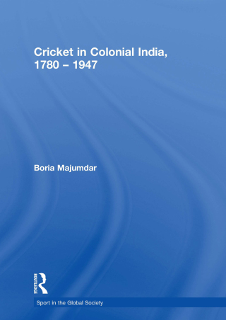 Cricket in Colonial India 1780 – 1947