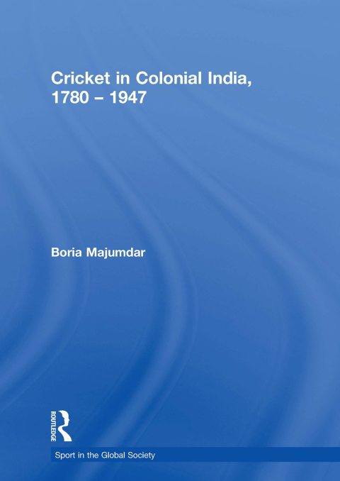 Cover image for book Cricket in Colonial India 1780 – 1947